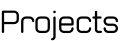 Projects